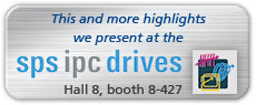This and more highlights we present at the SPS IPC Drives, Hall 8, booth 8-427